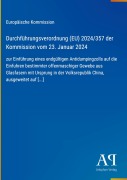 Cover-Bild zum Titel 'Durchführungsverordnung (EU) 2024/357 der Kommission vom 23. Januar 2024' von 'Europäische Kommission'
