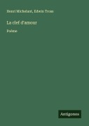 Cover-Bild zum Titel 'La clef d'amour' von 'Henri Michelant, Edwin Tross'