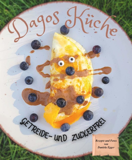 Dagos Küche - Daniela Egger