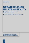 Cover-Bild zum Titel 'Urban Religion in Late Antiquity' von ''