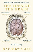 The Idea of the Brain - Matthew Cobb