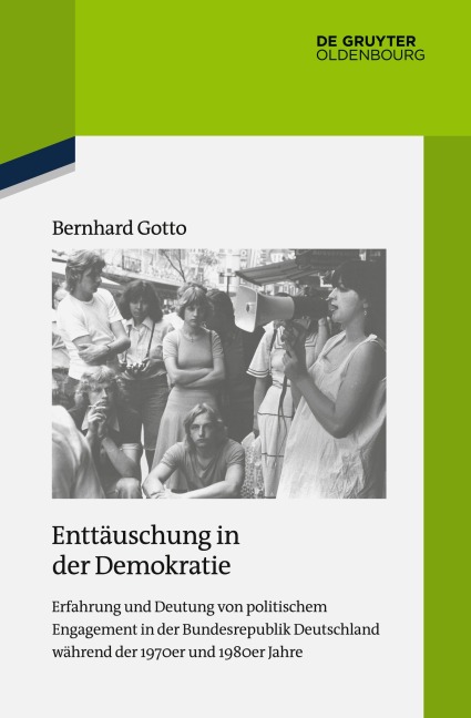 Enttäuschung in der Demokratie - Bernhard Gotto