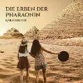 Cover-Bild zum Titel 'Die Erben der Pharaonin' von 'Karin Bruder'