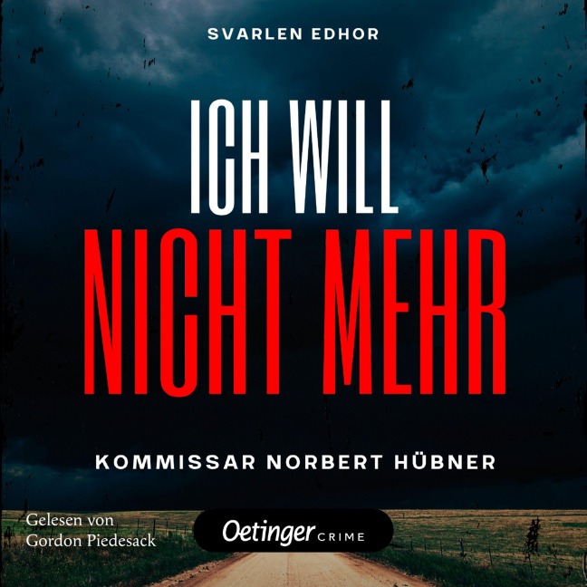 Kommissar Norbert Hübner ermittelt 2. ICH WILL NICHT MEHR - Svarlen Edhor