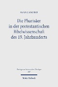 Cover-Bild zum Titel 'Die Pharisäer in der protestantischen Bibelwissenschaft des 19. Jahrhunderts' von 'Hans G Waubke'