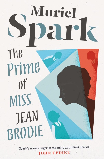 The Prime of Miss Jean Brodie - Muriel Spark