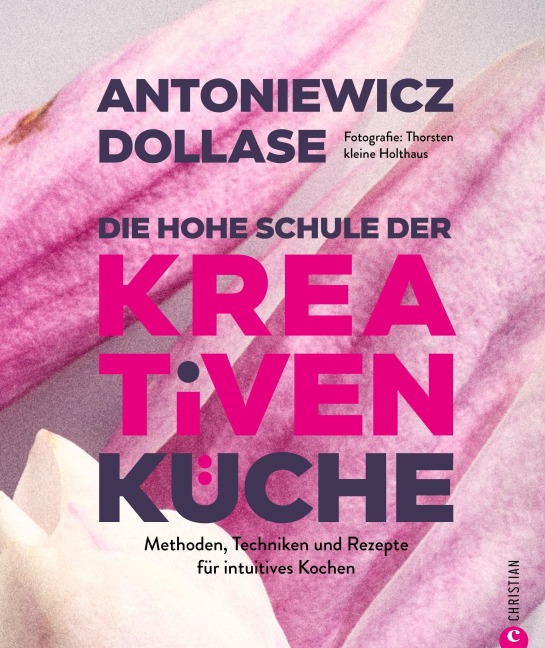 Die hohe Schule der kreativen Küche - Heiko Antoniewicz