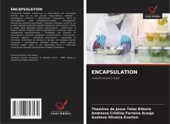 Cover-Bild zum Titel 'ENCAPSULATION' von 'Thamires de Jesus Teles Ribeiro, Andressa Cristina Ferreira Araújo, Gustavo Oliveira Everton'