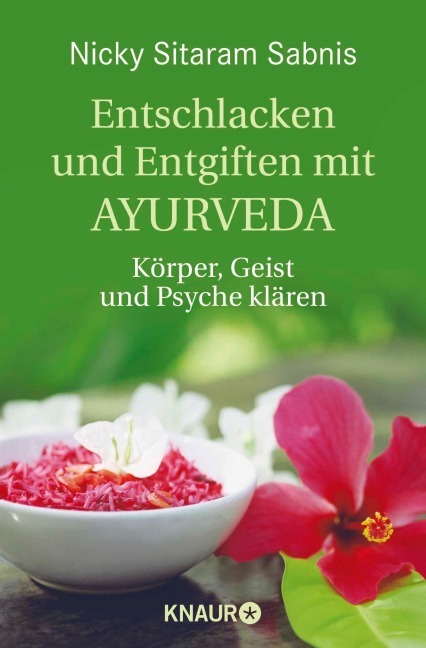 Entschlacken und Entgiften mit Ayurveda - Nicky Sitaram Sabnis