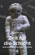 Cover-Bild zum Titel 'Zeit für die Schicht' von 'Norbert Fiks'