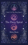 Cover-Bild zum Titel 'The Fiery Spiral' von 'Helen Brain'