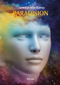 Cover-Bild zum Titel 'Paradision' von 'Christian von Kamp'