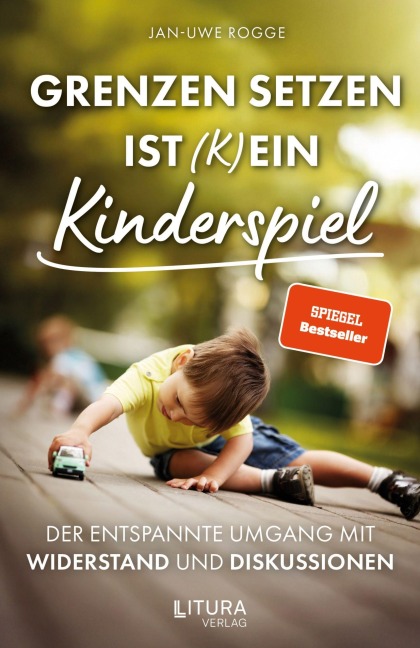 Grenzen setzen ist (k)ein Kinderspiel - Jan-Uwe Rogge