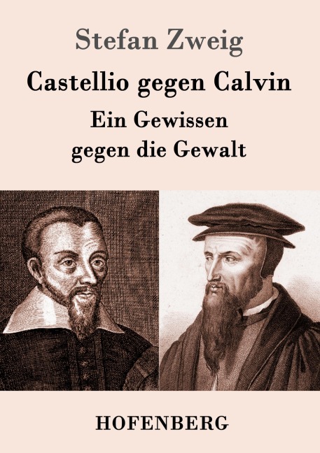 Castellio gegen Calvin - Stefan Zweig