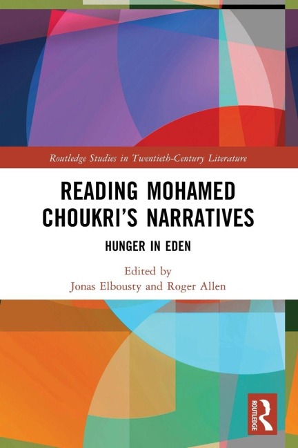 Reading Mohamed Choukri's Narratives - 