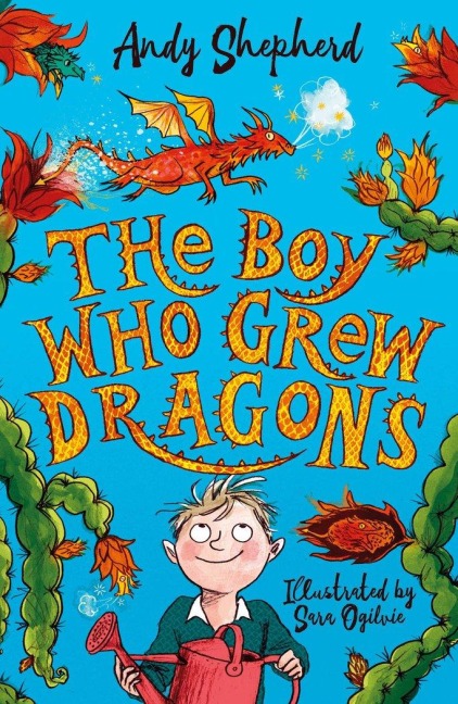 The Boy Who Grew Dragons - Andy Shepherd