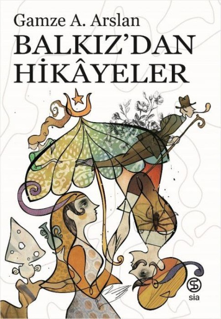 Balkizdan Hikayeler - Gamze A. Arslan