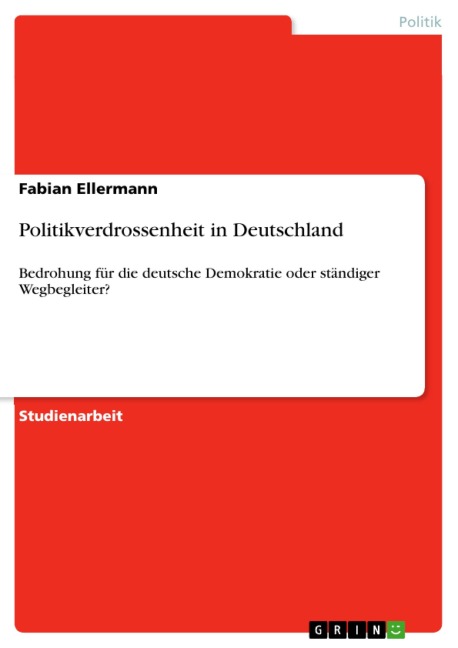 Politikverdrossenheit in Deutschland - Fabian Ellermann