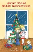 Cover-Bild zum Titel 'Wünsch dich ins Wunder-Weihnachtsland Band 1' von ''
