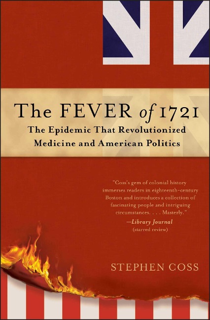 The Fever of 1721 - Stephen Coss