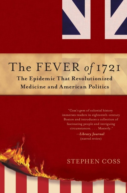 The Fever of 1721 - Stephen Coss
