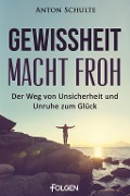 Cover-Bild zum Titel 'Gewissheit macht froh' von 'Anton Schulte'