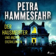 Cover-Bild zum Titel 'Der Hausmeister und andere Erzählungen' von 'Petra Hammesfahr'