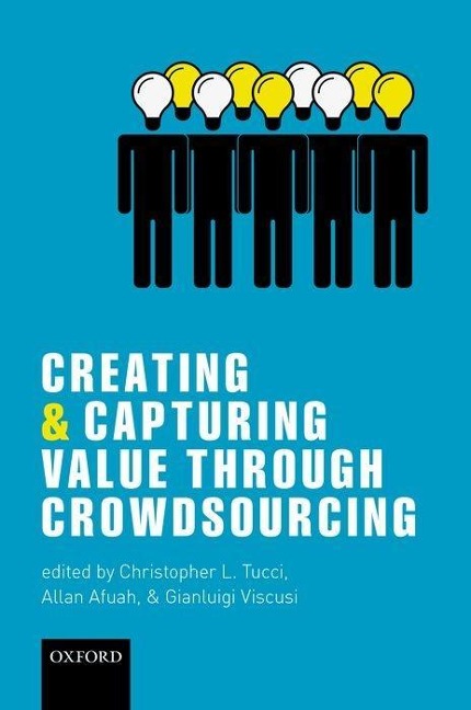 Creating and Capturing Value Through Crowdsourcing - 