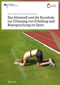 Das Akutmaß und die Kurzskala zur Erfassung von Erholung und Beanspruchung im Sport - Michael Kellmann, Sarah Kölling, Brit Hitzschke