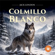 Cover-Bild zum Titel 'Colmillo Blanco' von 'Jack London'