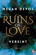 Cover-Bild zum Titel 'Ruins of Love. Vereint (Grace & Hayden 4)' von 'Megan Devos'