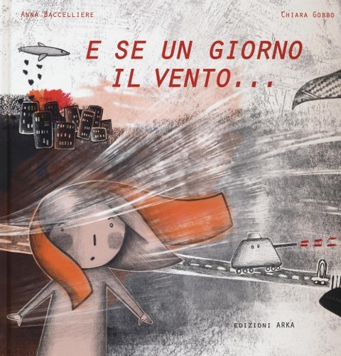 E se un giorno il vento... - Anna Baccelliere, Chiara Gobbo