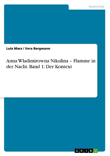Anna Wladimirowna Nikulina - Flamme in der Nacht. Band 1: Der Kontext - Lutz Marz, Vera Bergmann
