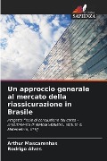 Un approccio generale al mercato della riassicurazione in Brasile - Arthur Mascarenhas, Rodrigo Alves