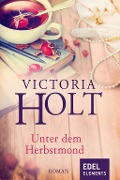 Cover-Bild zum Titel 'Unter dem Herbstmond' von 'Victoria Holt'