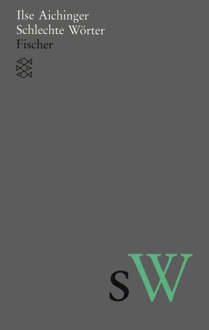 Schlechte Wörter - Ilse Aichinger