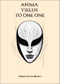 Cover-Bild zum Titel 'Anima Yields To No One (Verses Of The Broken, #2)' von 'Adam Levon Brown'