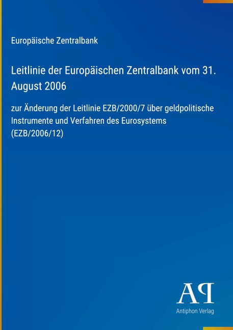 Leitlinie der Europäischen Zentralbank vom 31. August 2006 - Europäische Zentralbank