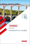 Cover-Bild zum Titel 'STARK Training Gymnasium - Französisch 3. Lernjahr' von 'Georg Thoböll, Werner Wussler, Martin Thoböll'