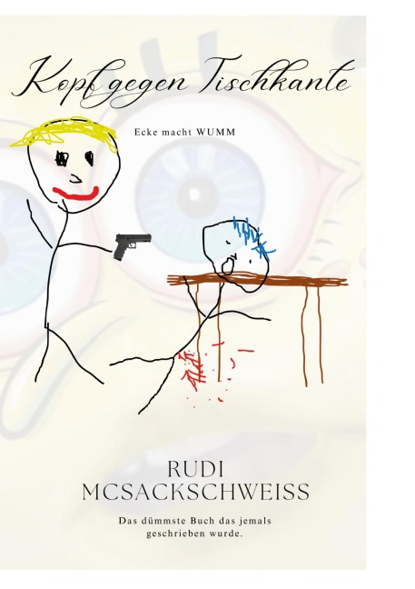 Kopf gegen Tischkante - Rudi McSackschweiss