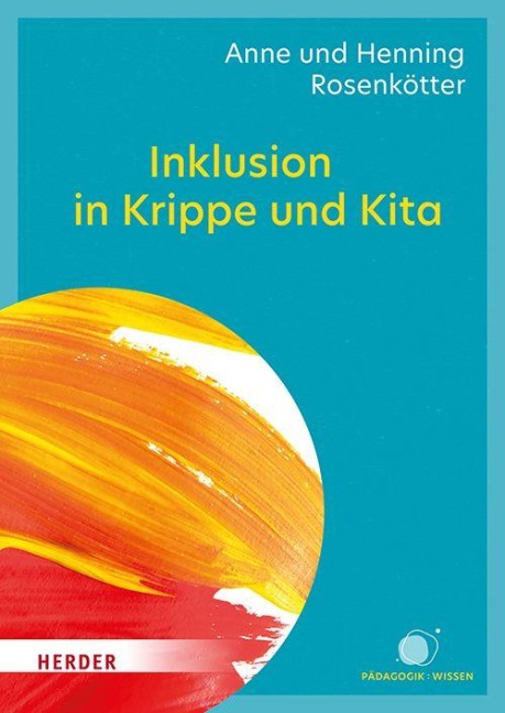 Inklusion in Krippe und Kita - Anne Rosenkötter, Henning Rosenkötter