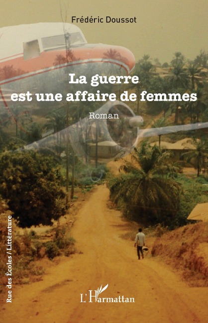 La guerre est une affaire de femmes - Doussot