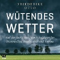 Cover-Bild zum Titel 'Wütendes Wetter' von 'Friederike Otto'