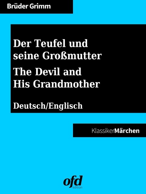 Der Teufel und seine Großmutter - The Devil and His Grandmother - Brüder Grimm