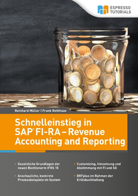 Schnelleinstieg in SAP FI-RA - Revenue Accounting and Reporting - Reinhard Müller, Frank Rothhaas