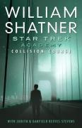 Star Trek: The Academy--Collision Course - William Shatner, Judith Reeves-Stevens, Garfield Reeves-Stevens