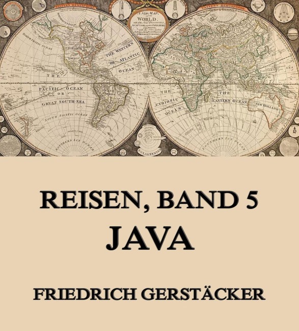 Reisen, Band 5 - Java - Friedrich Gerstäcker