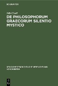 De Philosophorum Graecorum Silentio Mystico - Odo Casel