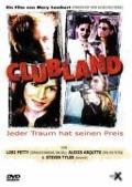 Cover-Bild zum Titel 'Clubland - Jeder Traum hat seinen Preis' von 'Glen Ballard, Todd Robinson, Glen Ballard'