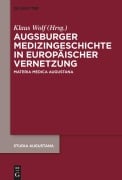 Cover-Bild zum Titel 'Augsburger Medizingeschichte in europäischer Vernetzung' von ''
